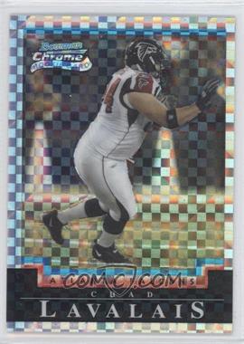 2004 Bowman Chrome - [Base] - X-Fractor #160 - Chad Lavalais /250