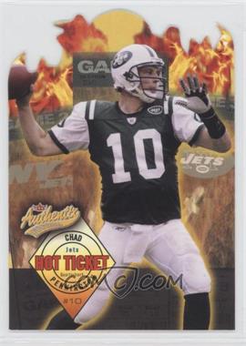 2004 Fleer Authentix - Hot Ticket #9 HT - Chad Pennington