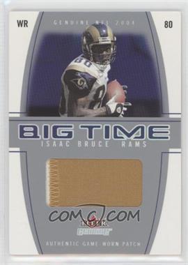 2004 Fleer Genuine - Big Time - White Patch #BTO-IB - Isaac Bruce /80 [EX to NM]