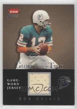 2004 Fleer Greats - The Glory of their Time - Silver Jersey #GT-BG - Bob Griese /300 [EX to NM]