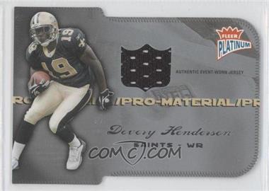 2004 Fleer Platinum - Pro-Material - Die-Cut #PM-DH3 - Devery Henderson /99