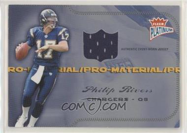 2004 Fleer Platinum - Pro-Material #PM-PR - Philip Rivers /250