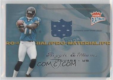 2004 Fleer Platinum - Pro-Material #PM-RW - Reggie Williams /250