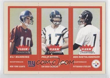 2004 Fleer Tradition - [Base] #351 - Eli Manning, Philip Rivers, Ben Roethlisberger