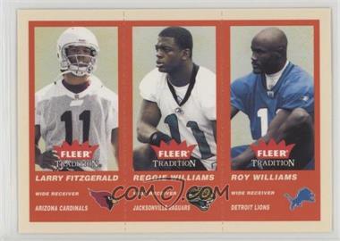 2004 Fleer Tradition - [Base] #352 - Larry Fitzgerald, Reggie Williams, Roy Williams