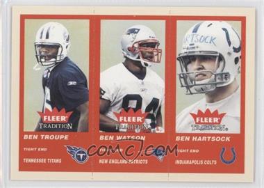 2004 Fleer Tradition - [Base] #356 - Ben Troupe, Ben Watson, Ben Hartsock