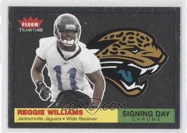 2004 Fleer Tradition - Signing Day - Chrome #8 SD - Reggie Williams /50