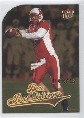 2004 Fleer Ultra - [Base] - Gold Medallion #213 - Lucky 13 - Ben Roethlisberger