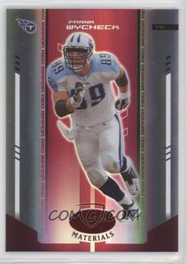 2004 Leaf Certified Materials - [Base] - Mirror Red #116 - Frank Wycheck /100