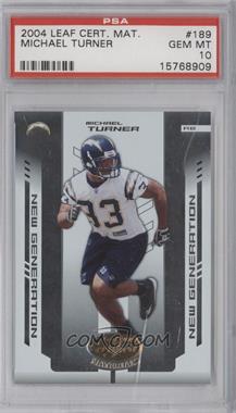 2004 Leaf Certified Materials - [Base] #189 - New Generation - Michael Turner /1000 [PSA 10 GEM MT]