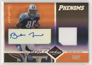 2004 Leaf Limited - [Base] - Spotlight Bronze #233 - Phenoms - Ben Troupe /25