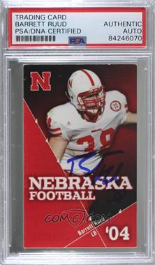 2004 Nebraska Cornhuskers Schedule Cards - [Base] #_BARU - Barrett Ruud [PSA Authentic]