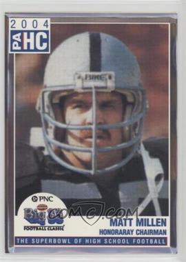 2004 PNC Big 33 Football Classic - [Base] #_MAMI - Matt Millen [Noted]