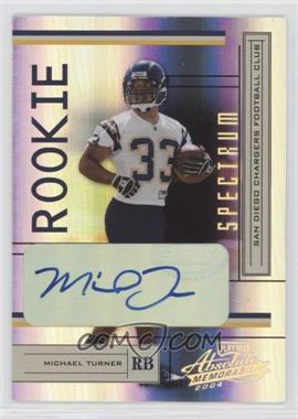 2004 Playoff Absolute Memorabilia - [Base] - Spectrum Signatures #164 - Michael Turner /50