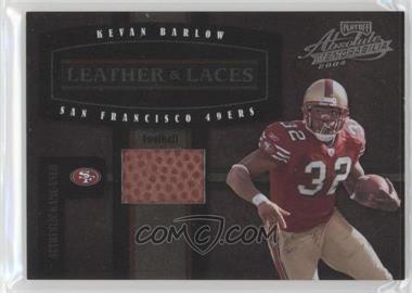 2004 Playoff Absolute Memorabilia - Leather & Laces - Football #LL-12 - Kevan Barlow /250