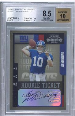 2004 Playoff Contenders - [Base] #131 - Rookie - Eli Manning /372 [BGS 8.5 NM‑MT+]