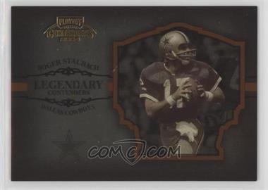 2004 Playoff Contenders - Legendary Contenders - Orange #LC-10 - Roger Staubach /2000
