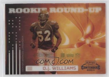 2004 Playoff Contenders - Rookie Round-Up #RRU-16 - D.J. Williams /375