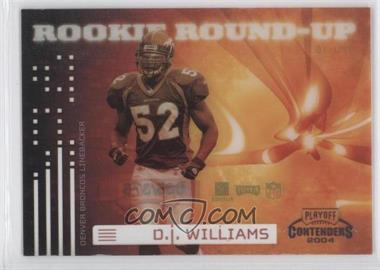 2004 Playoff Contenders - Rookie Round-Up #RRU-16 - D.J. Williams /375
