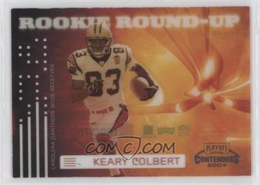 2004 Playoff Contenders - Rookie Round-Up #RRU-48 - Keary Colbert /375