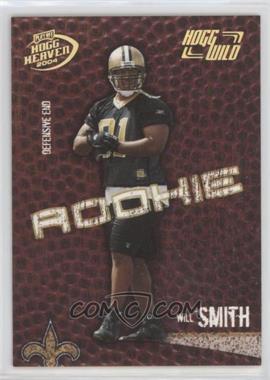 2004 Playoff Hogg Heaven - [Base] - Hogg Wild #150 - Will Smith /125