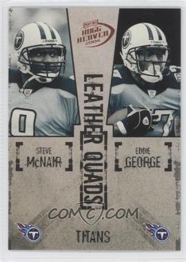 2004 Playoff Hogg Heaven - Leather Quads #LO-20 - Steve McNair, Eddie George, Jevon Kearse, Derrick Mason /1250