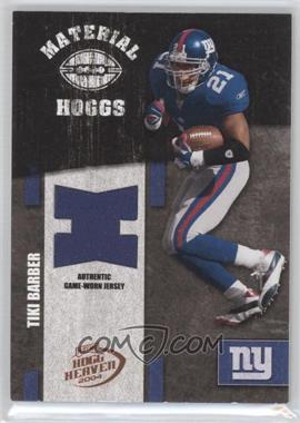 2004 Playoff Hogg Heaven - Material Hoggs - Bronze #MH-48 - Tiki Barber /150