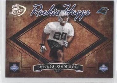 2004 Playoff Hogg Heaven - Rookie Hoggs #RH-26 - Chris Gamble /750