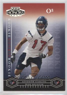 2004 Playoff Honors - [Base] - Os #155 - Rookie - Kendrick Starling /100