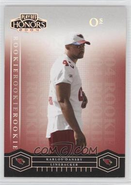 2004 Playoff Honors - [Base] - Os #193 - Rookie - Karlos Dansby /100