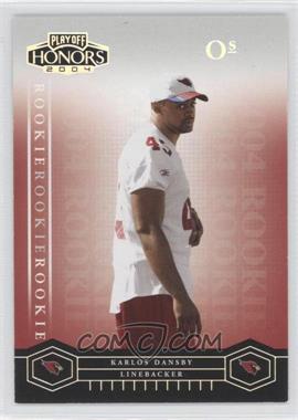 2004 Playoff Honors - [Base] - Os #193 - Rookie - Karlos Dansby /100