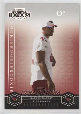 2004 Playoff Honors - [Base] - Os #193 - Rookie - Karlos Dansby /100