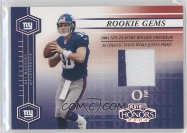 2004 Playoff Honors - [Base] - Os #225 - Rookie Gems - Eli Manning /25