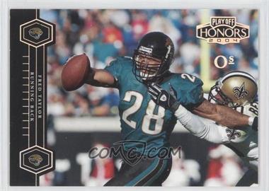 2004 Playoff Honors - [Base] - Os #44 - Fred Taylor /175