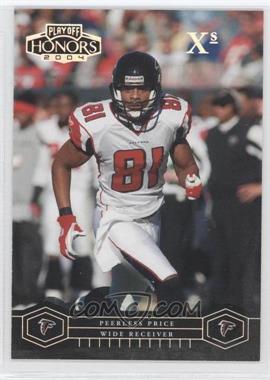 2004 Playoff Honors - [Base] - Xs #5 - Peerless Price /199