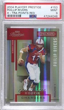 2004 Playoff Prestige - [Base] - Xtra Points Red #153 - Rookie - Philip Rivers /100 [PSA 9 MINT]