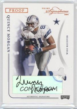 2004 Prime Signatures - [Base] - Bronze Proof Signatures #26 - Quincy Morgan /109