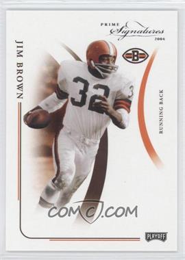 2004 Prime Signatures - [Base] #22 - Jim Brown /999