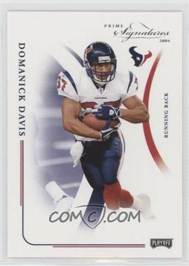 2004 Prime Signatures - [Base] #44 - Domanick Davis /999