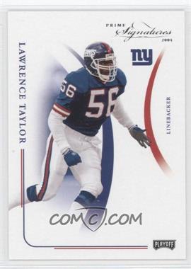 2004 Prime Signatures - [Base] #62 - Lawrence Taylor /999