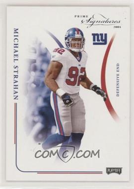 2004 Prime Signatures - [Base] #64 - Michael Strahan /999