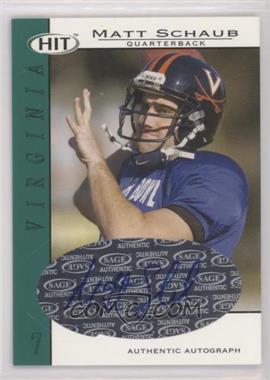 2004 SAGE Hit - Autographs - Emerald #A35 - Matt Schaub [Good to VG‑EX]