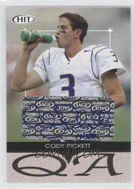 2004 SAGE Hit - Q & A - Autographs #QA33 - Cody Pickett /100