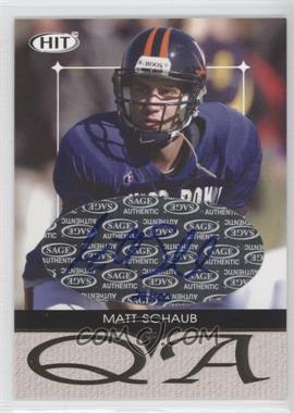 2004 SAGE Hit - Q & A - Autographs #QA35 - Matt Schaub /100