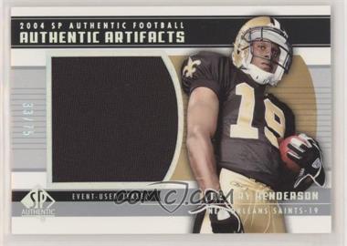 2004 SP Authentic - Authentic Artifacts #AA-DH - Devery Henderson /75