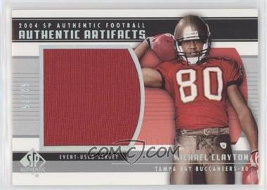 2004 SP Authentic - Authentic Artifacts #AA-MC - Michael Clayton /75