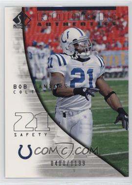 2004 SP Authentic - [Base] #146 - Rookie Authentics - Bob Sanders /1199