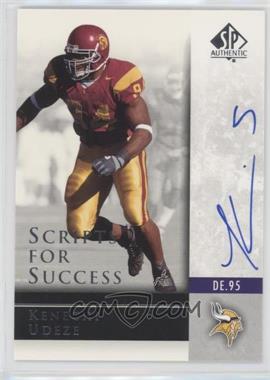 2004 SP Authentic - Scripts for Success #SS-KU - Kenechi Udeze