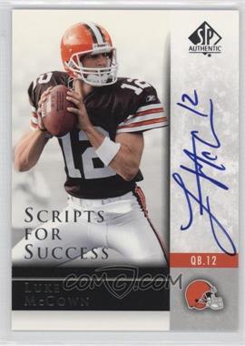 2004 SP Authentic - Scripts for Success #SS-LM - Luke McCown