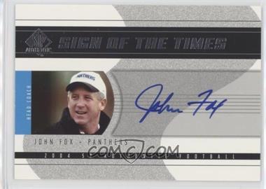2004 SP Authentic - Sign of the Times #SOT-JF - John Fox
